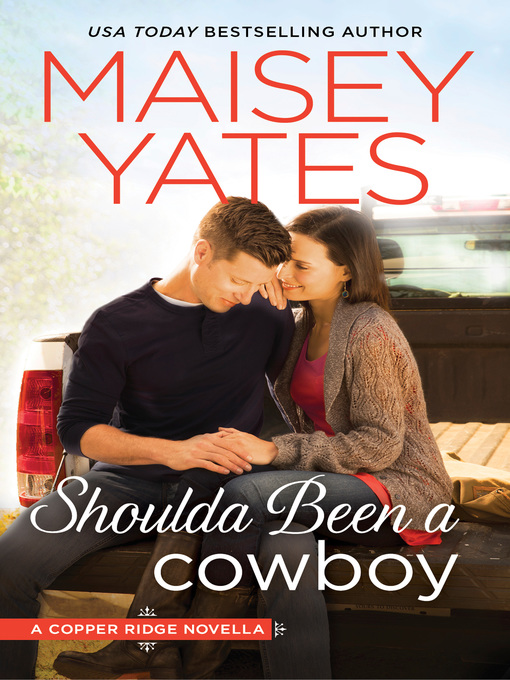 Title details for Shoulda Been a Cowboy by Maisey Yates - Wait list